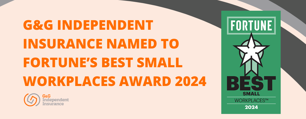 G&G Independent Insurance Named to Fortune’s Best Small Workplaces 2024